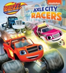 Blaze and the Monster Machines: Axle City Racers